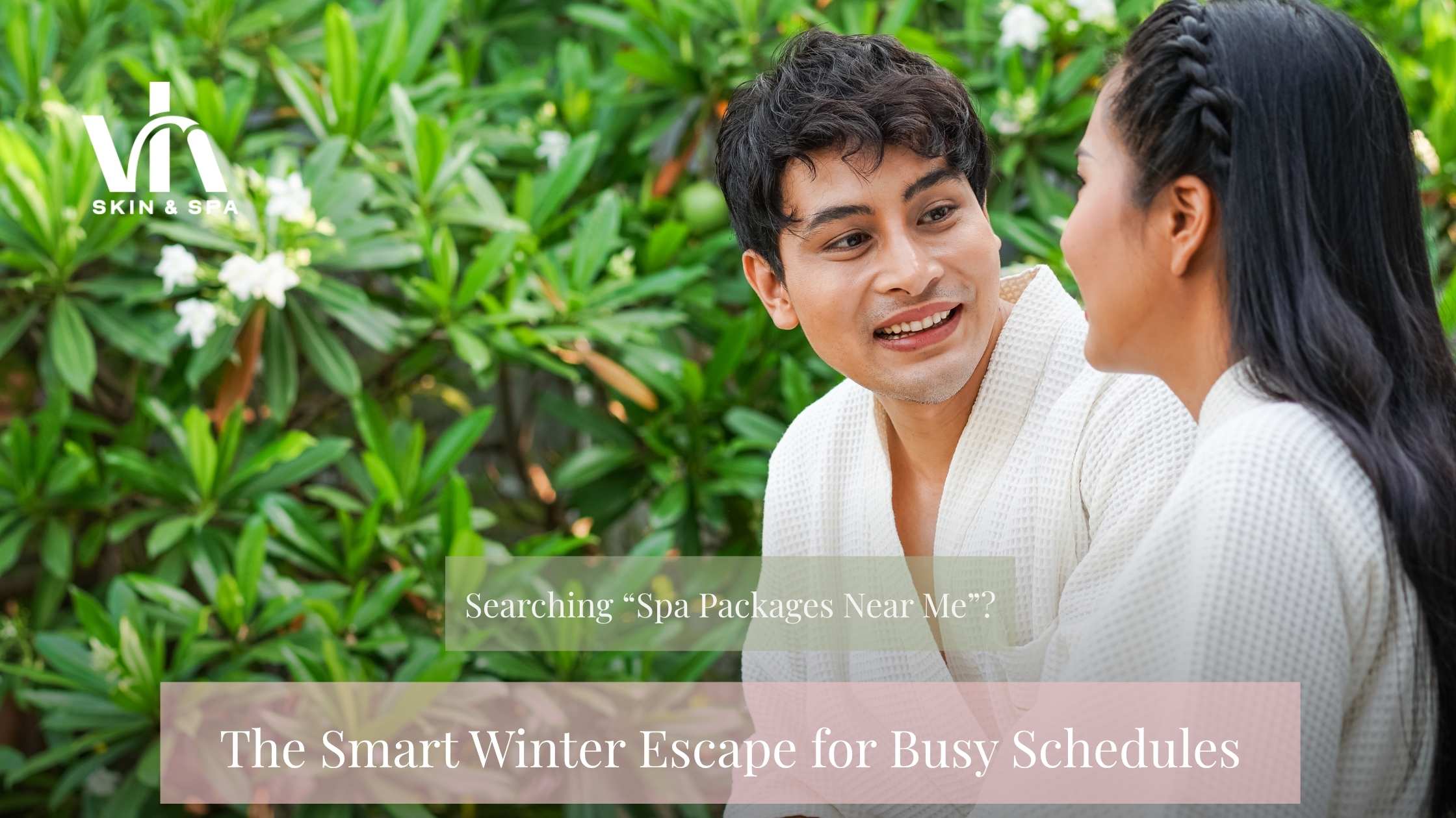 Searching “Spa Packages Near Me”? Here’s What to Look for Beyond Distance