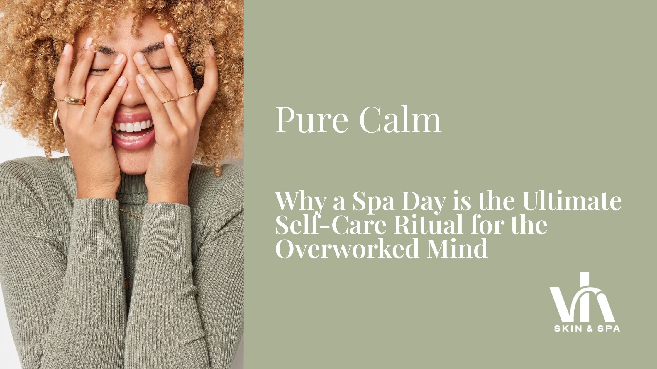 Pure Calm: Why a Spa Day is the Ultimate Self-Care Ritual for the Overworked Mind