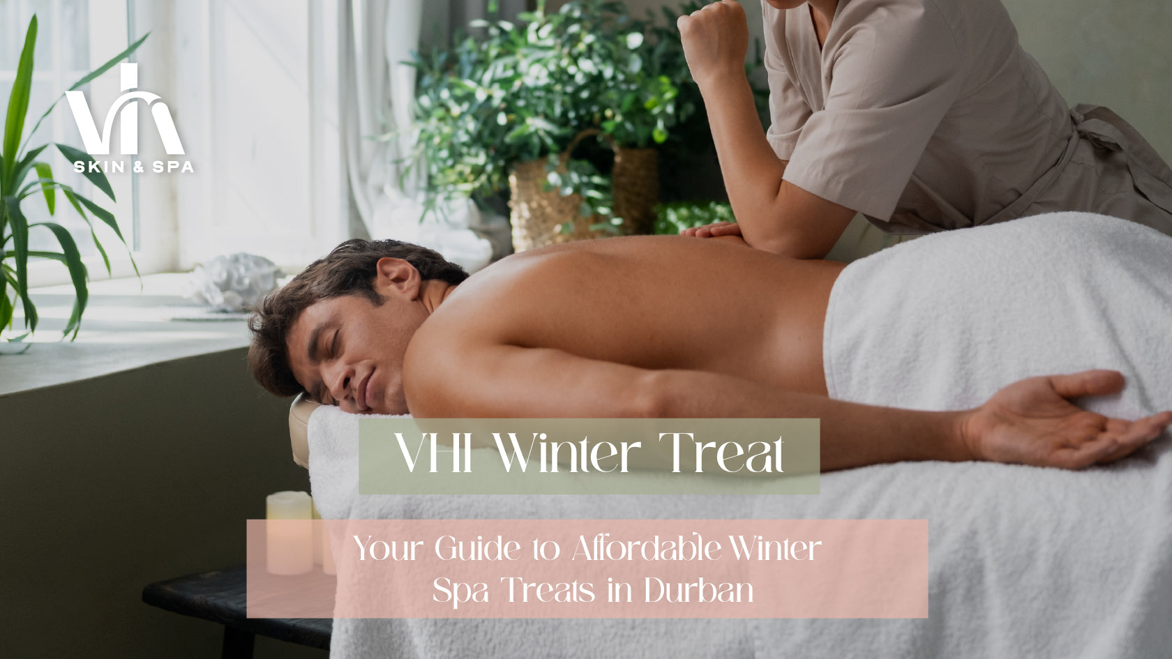 VHI Winter Treat: Your Guide to Affordable Winter Spa Treats in Durban