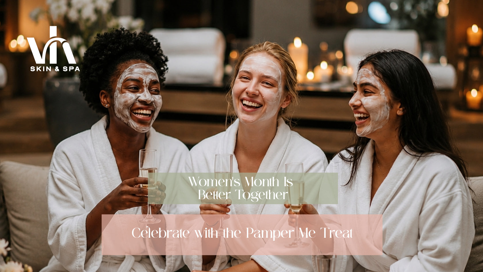 Women's Month Is Better Together: Celebrate with the Pamper Me Treat