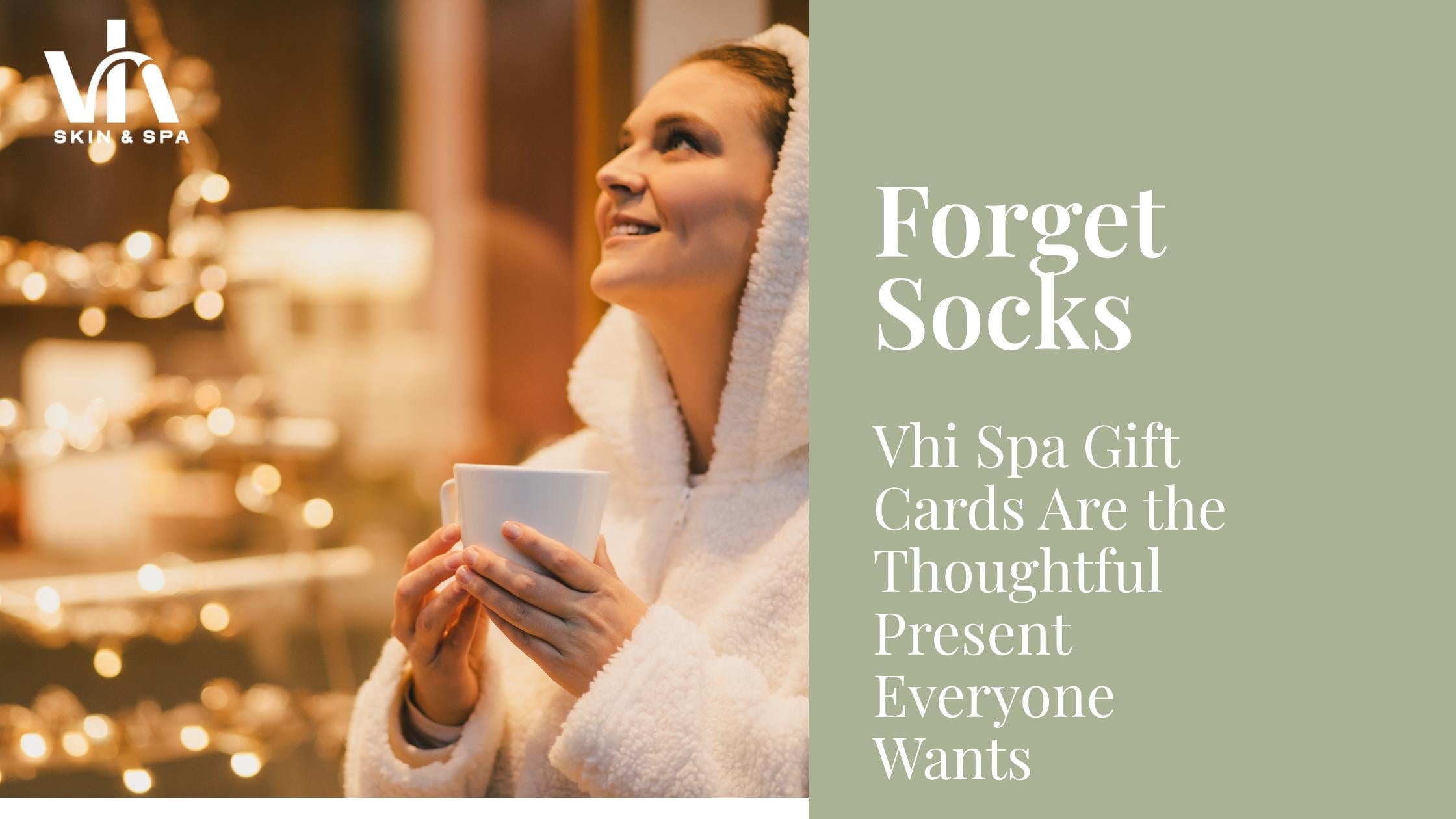 Forget Socks. Vhi Spa Gift Cards Are the Thoughtful Present Everyone Wants