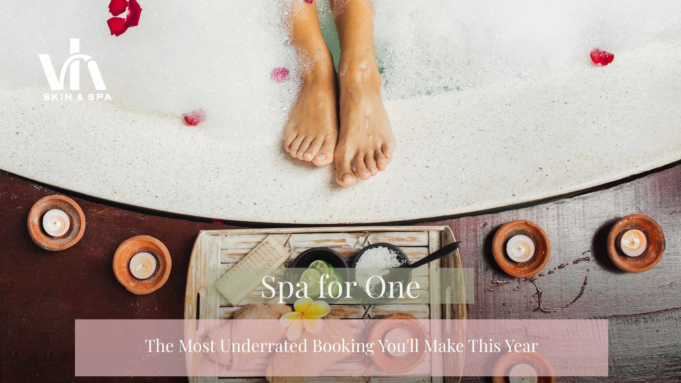 Spa for One: The Most Underrated Booking You'll Make This Year
